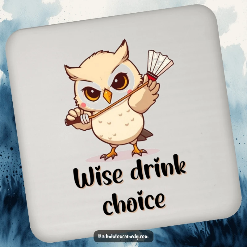 Funny Owl Badminton Coaster: A determined owl focusing on hitting a shuttlecock, humorously protecting surfaces.