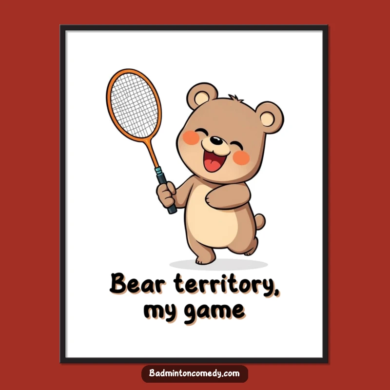 Funny Bear Badminton Poster: Lively Wall Art, Perfect Funny Gift for Enthusiasts!