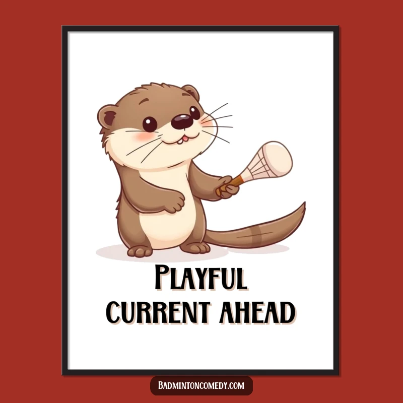 Funny Otter Badminton Poster - Decorate with Curious Creature's Playful Racket Art