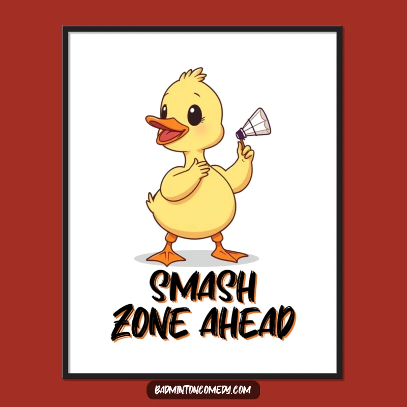 Funny Duckling Badminton Smash Poster - Decorate with Determined Birdy's Comical Tennis Art