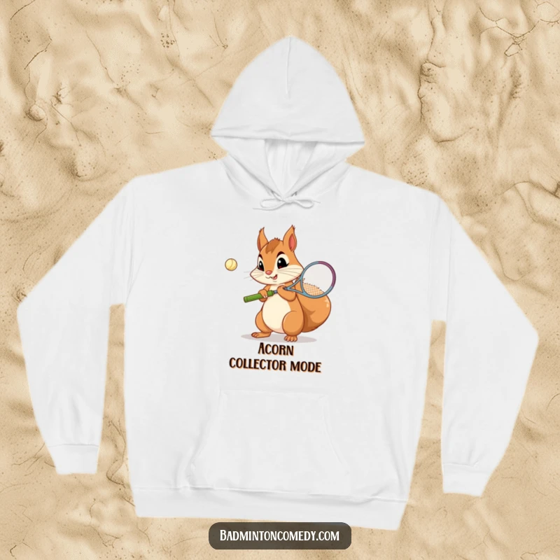 Funny Squirrel Badminton Hoodie: A curious squirrel concentrating on serving in badminton, perfect for cozy, focused warmth.