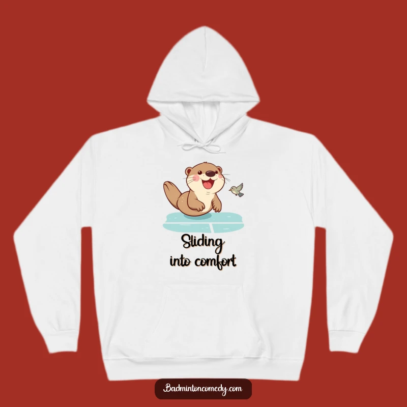 Funny Otter Badminton Hoodie: Cozy Court Comedy Gift for Fans