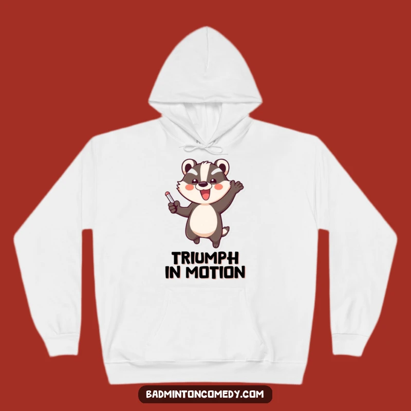 Funny Badger Celebration Hoodie - Cozy Badminton Fan Gear for Gifts