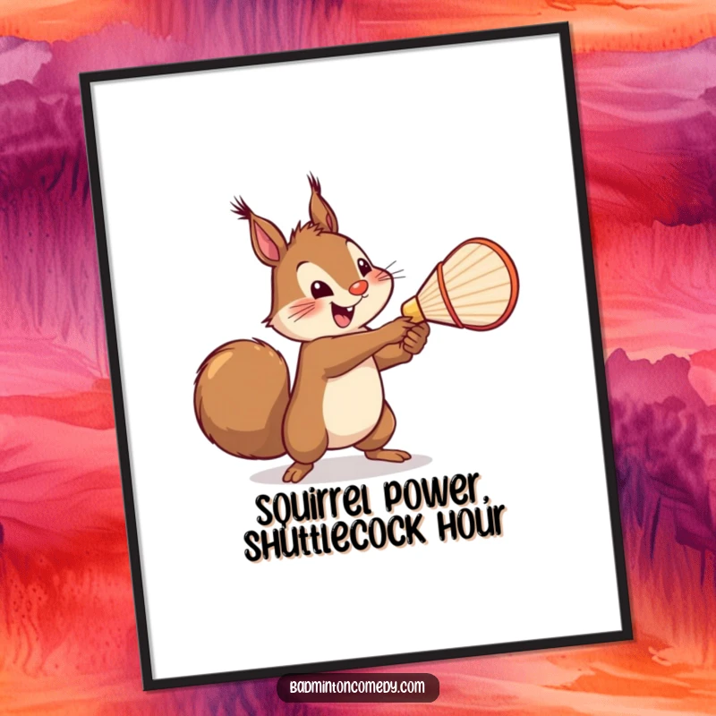 Funny Free Printable Wall Art: A cheerful squirrel demonstrating a mighty swing while serving a shuttlecock.