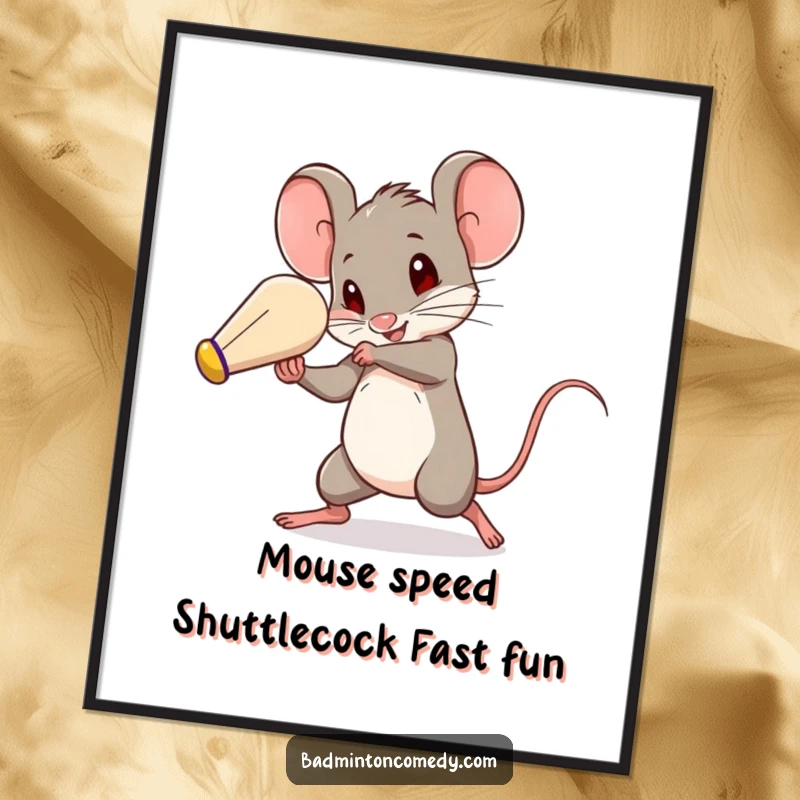 Funny Free Printable Wall Art: A little mouse is caught mid-action, batting a shuttlecock with surprising speed.