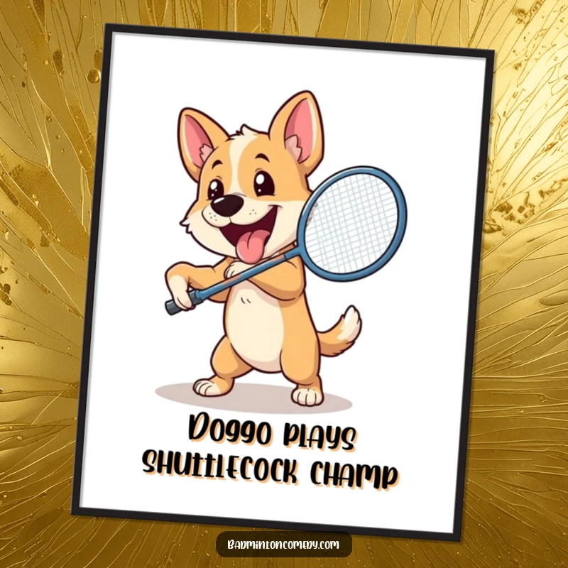 Funny Free Printable Wall Art: A cheerful dog swinging a badminton racket with powerful, playful enthusiasm.