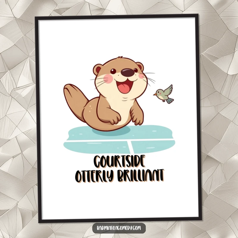 Funny Free Printable Wall Art depicting a smiling otter sliding on a badminton court, expertly returning a birdie with enthusiasm.