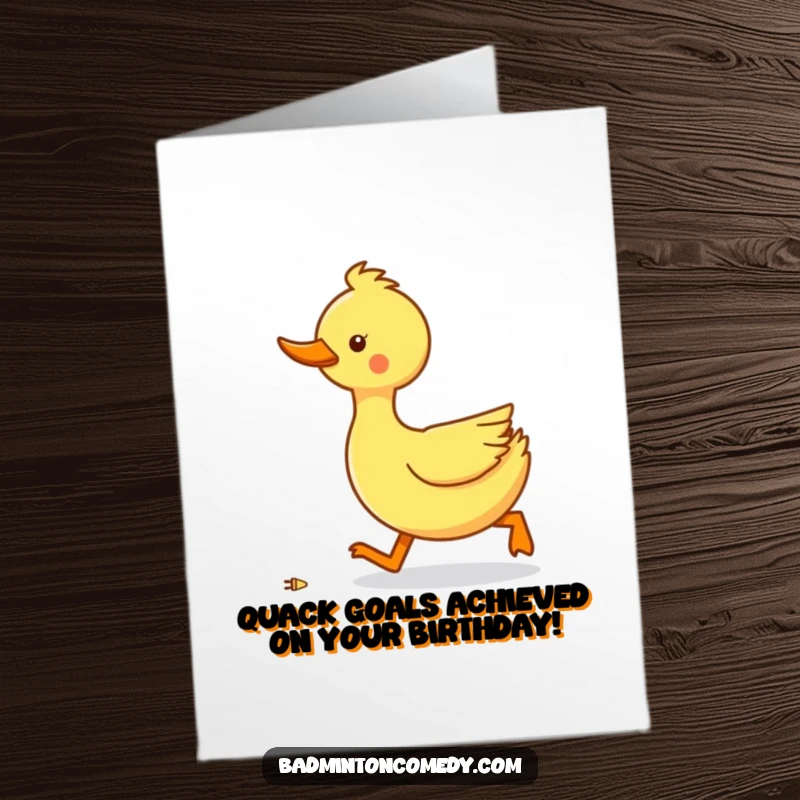 Funny Free Printable Birthday Card: Waddle Duck rushing to hit a shuttlecock, ready for birthday laughs, DIY downloadable gift.
