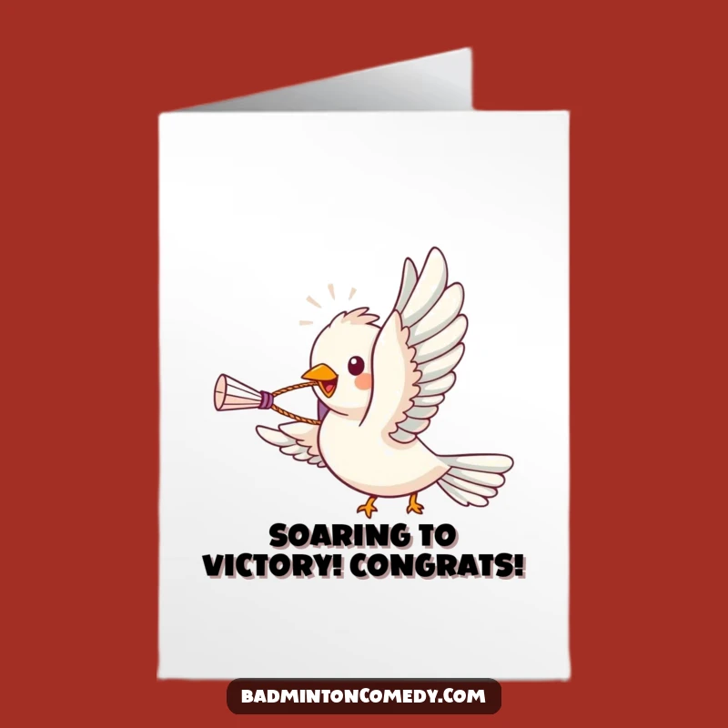 Free Printable Funny Bird Congrats Card: Shuttlecock Ace - Downloadable Celebration Gift