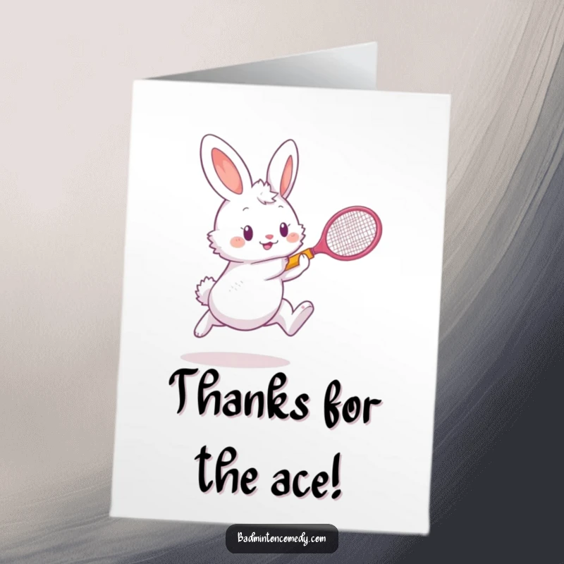 Funny Free Printable Thank You Card: A fluffy bunny character leaps to hit a shuttlecock with a petite racket.