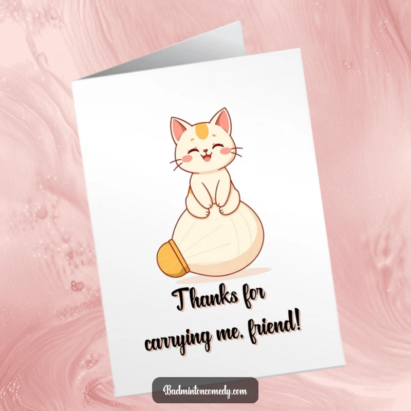 Funny Free Printable Thank You Card: A happy cat looking proud while sitting on a gigantic shuttlecock, a unique thank you.