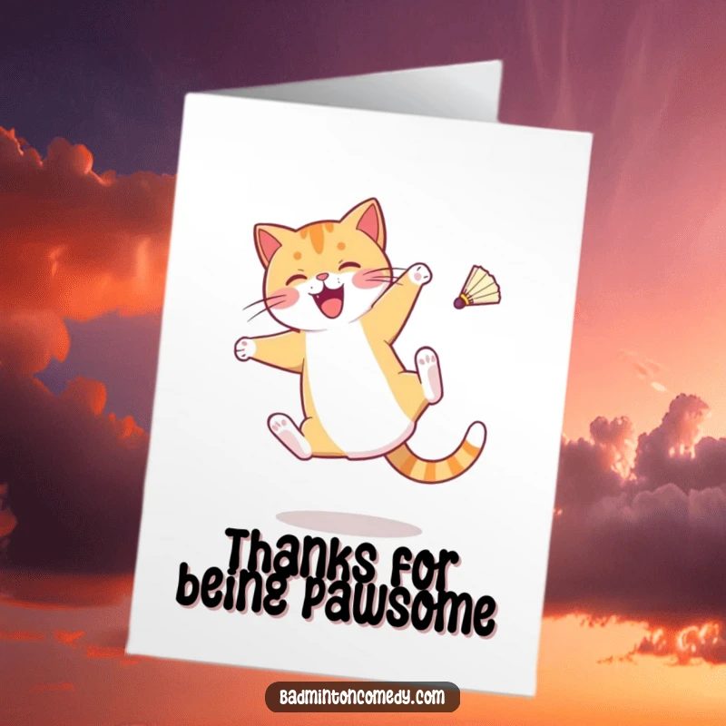 Funny Free Printable Thank You Card: Cat character doing a cartwheel with a shuttlecock mid-air, conveying thanks.