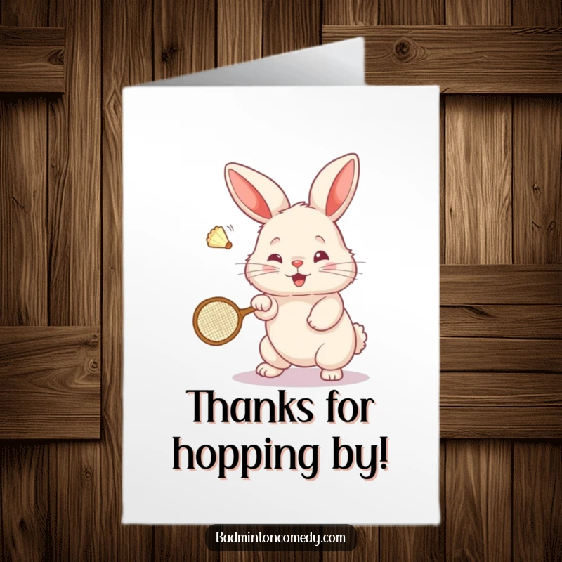Funny Free Printable Thank You Card: A fluffy bunny hitting a shuttlecock, expressing thanks playfully.