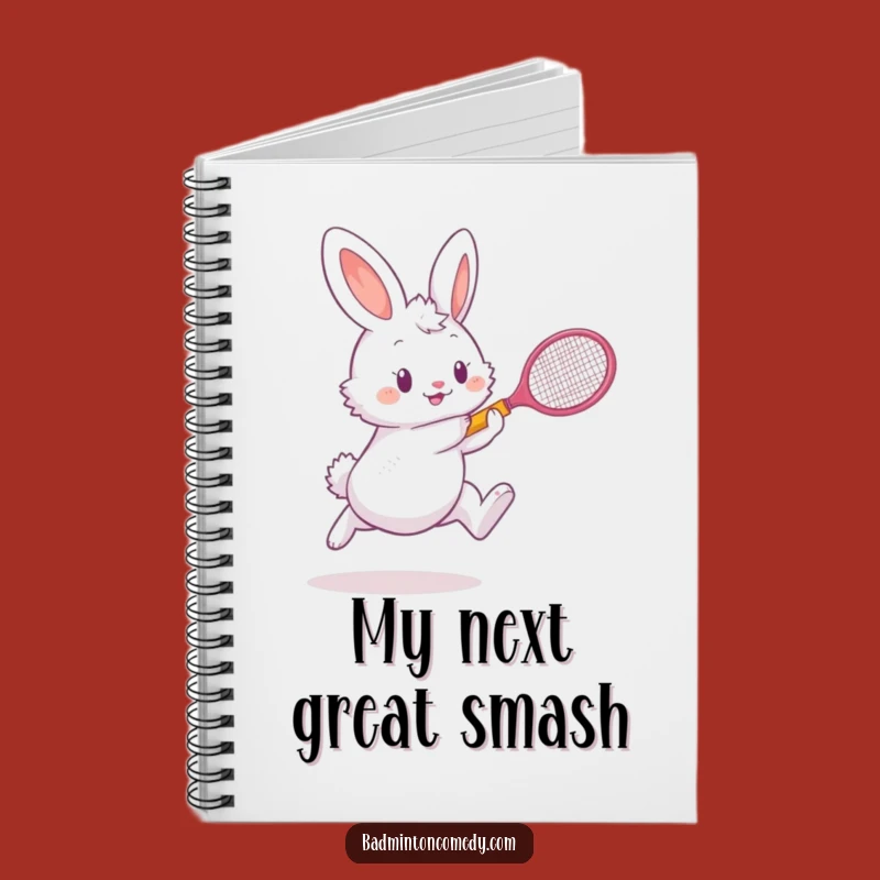 Funny Bunny Badminton Notebook: Hilarious Journal, Perfect Funny Gift for Writers!