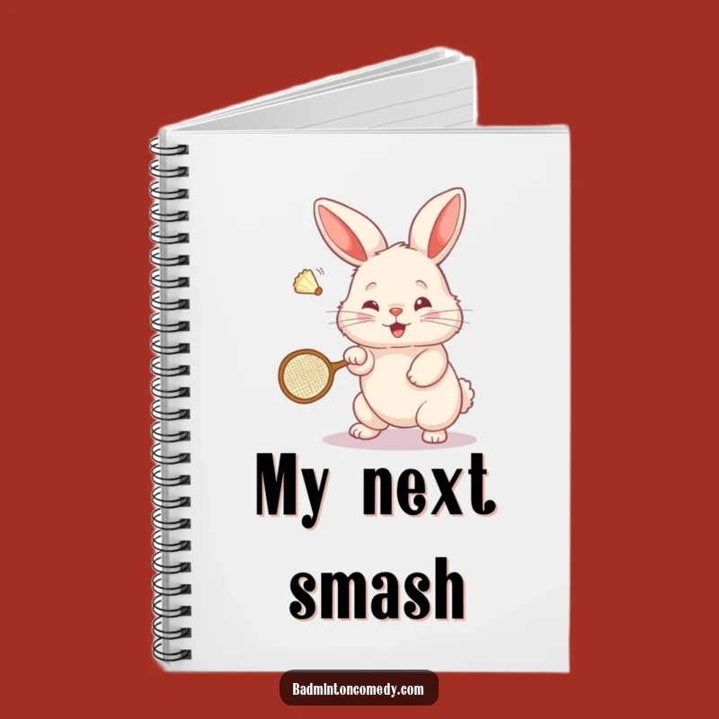 Funny Bunny Badminton Notebook: Fluffy Rabbit Shuttlecock Smash Journal - Creative Gift!