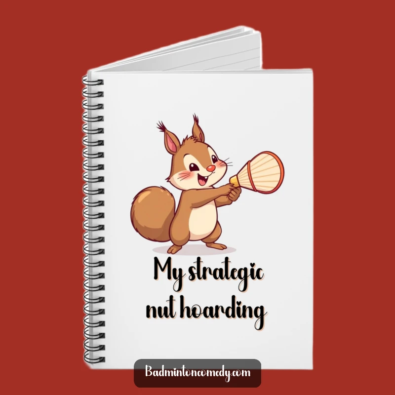 Funny Squirrel Badminton Journal - Cheerful Nutty Player Notebook Gift
