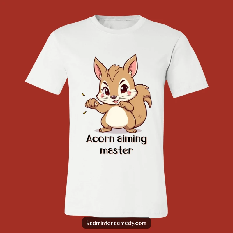 Funny Squirrel Aim T-Shirt - Focused Badminton Player Tee for Gifts