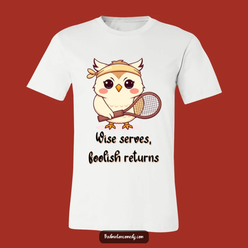 Funny Owl Tennis Shirt: Badminton Ace Graphic Tee, Ultimate Funny Gift